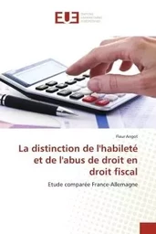 La distinction de l'habileté et de l'abus de droit en droit fiscal