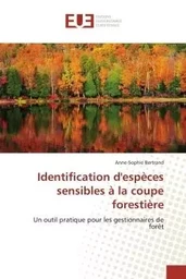 Identification d'espèces sensibles à la coupe forestière