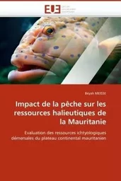 Impact de la pêche sur les ressources halieutiques de la mauritanie