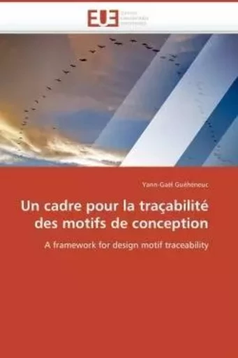 Un cadre pour la traçabilité des motifs de conception -  GUEHENEUC-Y - UNIV EUROPEENNE