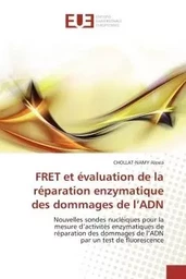 FRET et évaluation de la réparation enzymatique des dommages de l'ADN