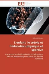 L enfant, le créole et l éducation physique et sportive