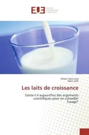 Les laits de croissance - Olivier Saint-Lary, Alain Jami - UNIV EUROPEENNE