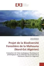 Projet de la Biodiversité Forestière de la Mahouna (Nord-Est Algérien)