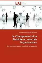 Le changement et la stabilité au sein des organisations