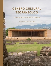 ISAAC BROID + PRODUCTORA: TEOPANZOLCO CULTURAL CENTER /ANGLAIS/ESPAGNOL