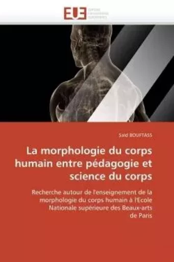 La morphologie du corps humain entre pédagogie et science du corps -  BOUFTASS-S - UNIV EUROPEENNE