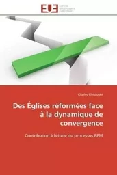 Des Églises réformées face à la dynamique de convergence