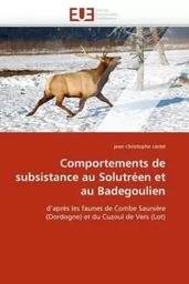 Comportements de subsistance au solutréen et au badegoulien