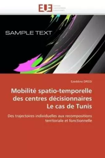 Mobilité spatio-temporelle  des centres décisionnaires  le cas de tunis -  DRISSI-E - UNIV EUROPEENNE