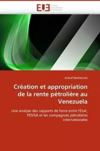 Création et appropriation de la rente pétrolière au venezuela -  BENHASSINE-A - UNIV EUROPEENNE