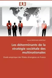 Les déterminants de la stratégie sociétale des multinationales