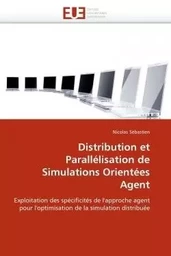 Distribution et parallélisation de simulations orientées agent