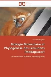 Biologie moléculaire et phylogénèse des lémuriens (madagascar)