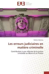 Les erreurs judiciaires en matière criminelle