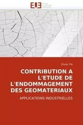 Contribution a l''etude de l''endommagement des geomateriaux