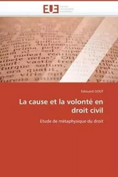 La cause et la volonté en droit civil