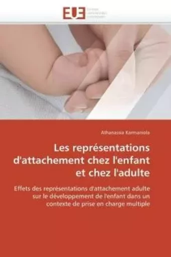 Les représentations d'attachement chez l'enfant et chez l'adulte -  KARMANIOLA-A - UNIV EUROPEENNE