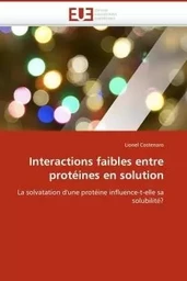 Interactions faibles entre protéines en solution