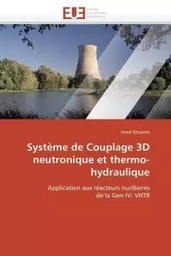 Système de couplage 3d neutronique et thermo-hydraulique