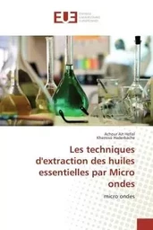 Les techniques d'extraction des huiles essentielles par micro ondes