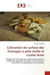 Coloration de surface des fromages à pâte molle et croûte lavée