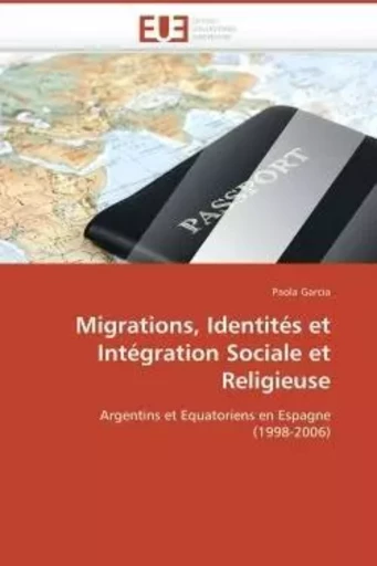 Migrations, identités et intégration sociale et religieuse -  GARCIA-P - UNIV EUROPEENNE