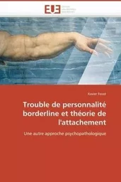 Trouble de personnalité borderline et théorie de l'attachement