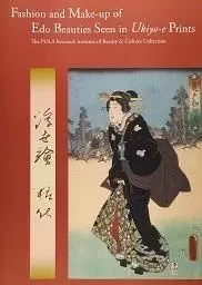 Fashion and Make-up of Edo Beauties in Ukiyo-e Prints /anglais