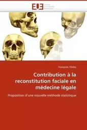 Contribution à la reconstitution faciale en médecine légale