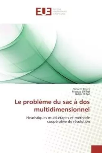 Le problème du sac à dos multidimensionnel - Vincent Boyer, Moussa Elkihel, Didier El Baz - UNIV EUROPEENNE