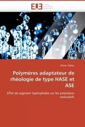 Polymères adaptateur de rhéologie de type hase et ase