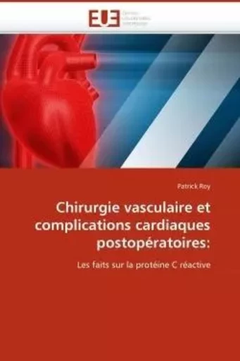 Chirurgie vasculaire et complications cardiaques postopératoires: -  ROY-P - UNIV EUROPEENNE