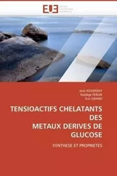 Tensioactifs chelatants des  metaux derives de glucose