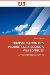 Transmutation des produits de fissions a vies longues