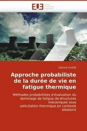 Approche probabiliste de la durée de vie en fatigue thermique