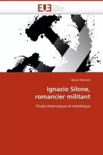 Ignazio silone, romancier militant -  MANCINI-B - UNIV EUROPEENNE