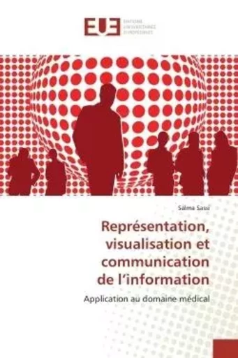 Représentation, visualisation et communication de l'information - Salma Sassi - UNIV EUROPEENNE