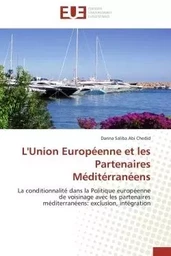 L'Union Européenne et les Partenaires Méditérranéens