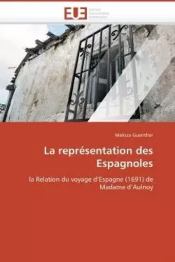 La représentation des espagnoles -  GUENTHER-M - UNIV EUROPEENNE