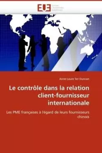 Le contrôle dans la relation client-fournisseur internationale -  SER DUNCAN-A - UNIV EUROPEENNE