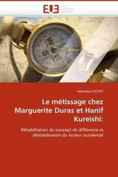 Le métissage chez marguerite duras et hanif kureishi: