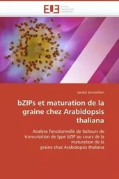 Bzips et maturation de la graine chez arabidopsis thaliana