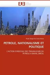 Petrole, nationalisme et politique