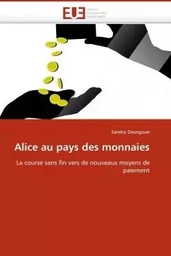 Alice au pays des monnaies