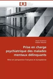 Prise en charge psychiatrique des malades mentaux délinquants