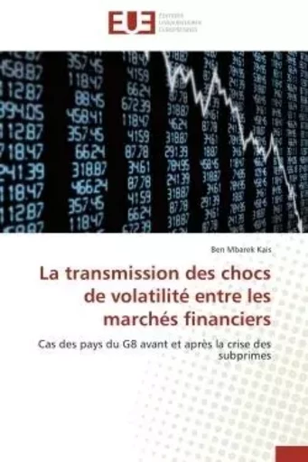 La transmission des chocs de volatilité entre les marchés financiers -  KAIS-B - UNIV EUROPEENNE