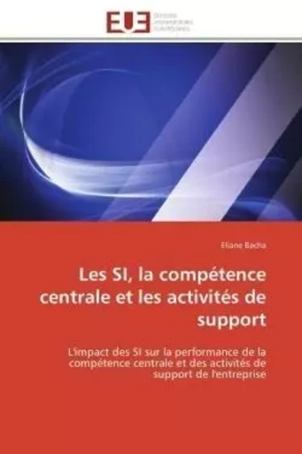 Les si, la compétence centrale et les activités de support -  BACHA-E - UNIV EUROPEENNE