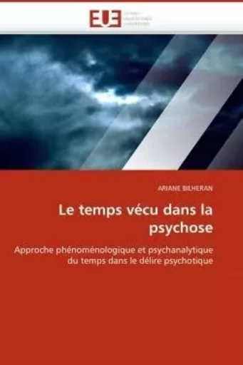 Le temps vécu dans la psychose -  BILHERAN-A - UNIV EUROPEENNE