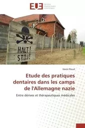 Etude des pratiques dentaires dans les camps de l'allemagne nazie